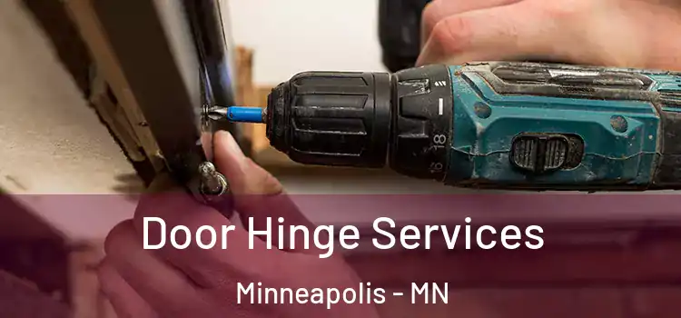 Door Hinge Services Minneapolis - MN