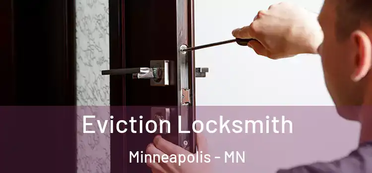 Eviction Locksmith Minneapolis - MN