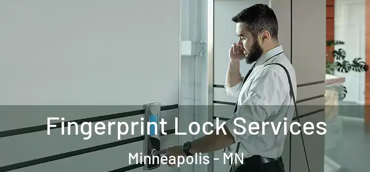 Fingerprint Lock Services Minneapolis - MN