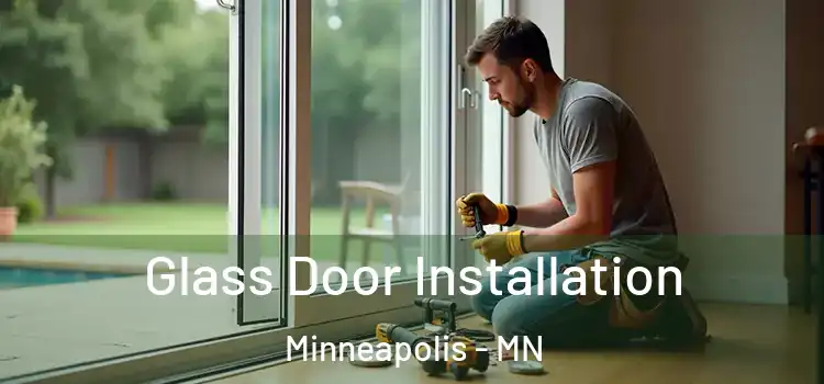 Glass Door Installation Minneapolis - MN