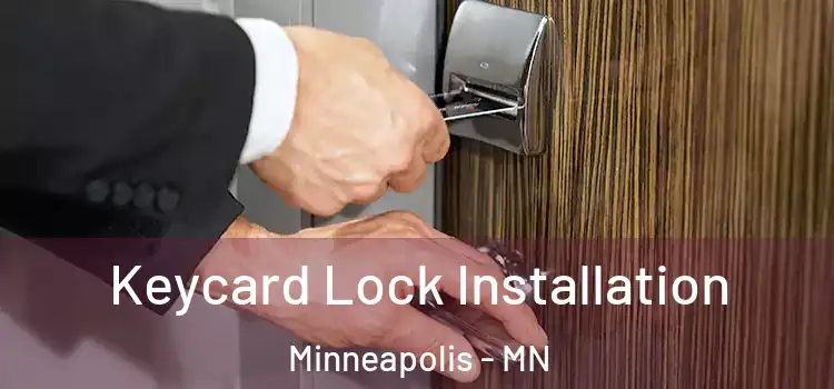 Keycard Lock Installation Minneapolis - MN