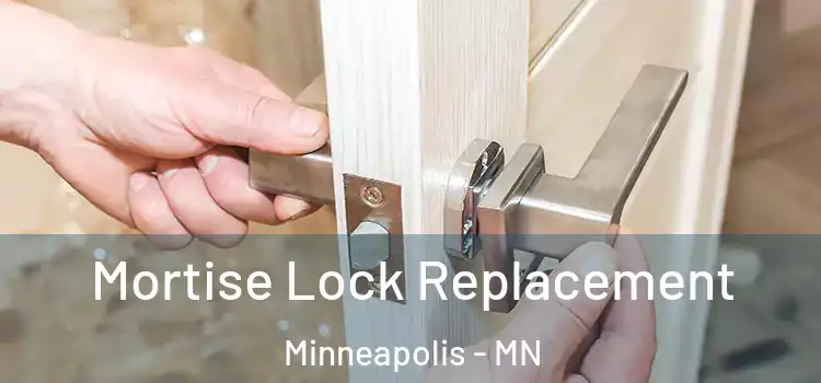 Mortise Lock Replacement Minneapolis - MN