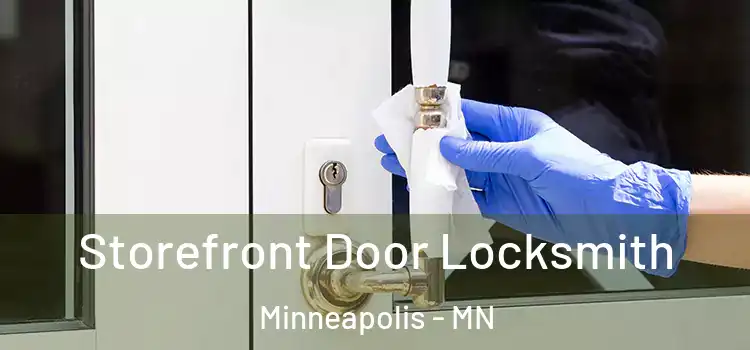 Storefront Door Locksmith Minneapolis - MN