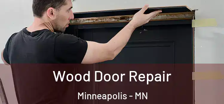 Wood Door Repair Minneapolis - MN